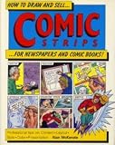 How to Draw and Sell....Comic Strips.... For Newspapers and Comic Books