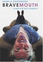 Bravemouth: Living with Billy Connolly