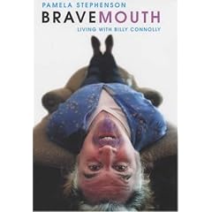 Bravemouth: Living with Billy Connolly