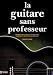 La guitare sans professeur