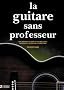 La guitare sans professeur