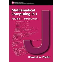 Mathematical Computing in J: v. 1: Introduction (C3: Industrial Control, Computers & Communications)