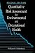 Quantitative Risk Assessment for Environmental and Occupational Health