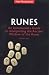 Runes: An Introductory Guide to Interpreting the Ancient Wisdom of the Runes