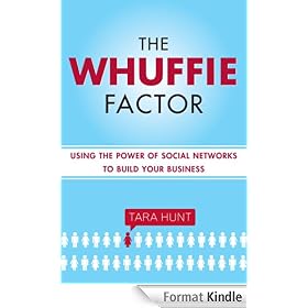 The Power of Social Networking: Using the Whuffie Factor to Build Your Business