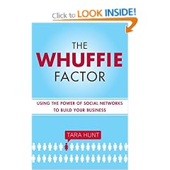 The Whuffie Factor: Using the Power of Social Networks to Build Your Business