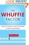 The Whuffie Factor: Using the Power of Social Networks to Build Your Business