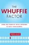 The Whuffie Factor: Using the Power of Social Networks to Build Your Business