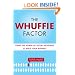 The Whuffie Factor: Using the Power of Social Networks to Build Your Business