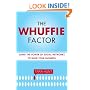 The Whuffie Factor: Using the Power of Social Networks to Build Your Business