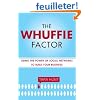 The Whuffie Factor: The 5 Keys for Maxing Social Capital and Winning With Online Communities