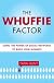 The Whuffie Factor: The 5 Keys for Maxing Social Capital and Winning with Online Communities