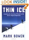 Thin Ice: Unlocking the Secrets of Climate in the World's Highest Mountains (John MacRae Books)