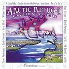 Arctic Refuge - A Gathering of Tribes by David Monongye, Dean Svenson, Sarah Evenson, Jerry Alfred, and R. Carlos Nakai