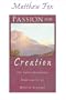 Passion for Creation: The Earth-Honoring Spirituality of Meister Eckhart