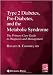 Type 2 Diabetes, Pre-Diabetes, and the Metabolic Syndrome (Current Clinical Practice)
