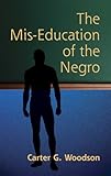 The Mis-Education of the Negro
