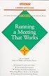 Running a Meeting That Works (Barron's Business Success Guides)