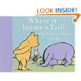 Where is Eeyore's Tail?: Flap-in-a-flap Book... by A.A. Milne