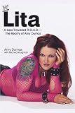 Lita: A Less Traveled R.O.A.D.--The Reality of Amy Dumas (WWE) (WWE)