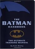 The Batman Handbook: The Ultimate Training Manual