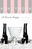 Honeymoon: A Romantic Rampage