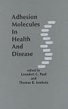 Adhesion Molecules in Health and Disease