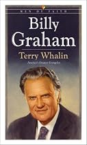Billy Graham: America's Greatest Evangelist (Men of Faith)