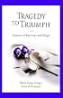 Tragedy To Triumph Lessons Of Recovery And Hope