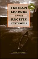 Indian Legends of the Pacific Northwest