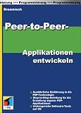 Peer-to-Peer-Applikationen entwicklen, m. CD-ROM