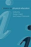 Cover of Issues in Physical Education by Susan Capel Susan Piotrowski 0415186897