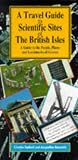 A Travel Guide to Scientific Sites of the British Isles: A Guide to the People, Places and Landmarks of Science