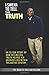 I Swear To Tell The Truth: An Ex-Con story of How telling his truth helped him uncover lies within the Justice system