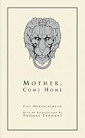 Mother, Come Home