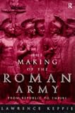 The making of the Roman army : from republic to empire