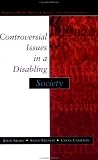 Controversial Issues In A Disabling Society