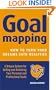 Goal Mapping: How to Turn Your Dreams into Realities