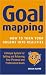 Book Goal Mapping: How to Turn Your Dreams into Realities