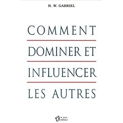 Comment dominer et influencer les autres