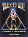 Train To Win: 11 Principles of Athletic Success