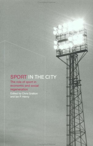 City Travel Guides Discounted  Books : Sport in the City: The Role of Sport in Economic and Social Regeneration