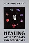 Healing With Crystals and Gemstones (Crystals and New Age)