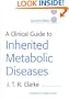 A Clinical Guide to Inherited Metabolic Diseases