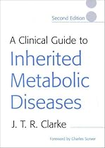 A Clinical Guide to Inherited Metabolic Diseases