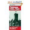 Th�ringen 1933-1945. Der historische Reisef�hrer