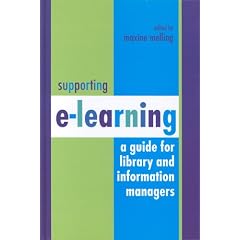 Supporting e Learning: A Guide for Library and Information Managers