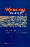 Winning the Publications Game: How to Get Published Without Neglecting Your Patients