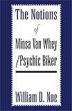 More details of book titled: The Notions of Minsa Van Whey/Psychic Biker
