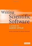 Writing Scientific Software: A Guide to Good Style